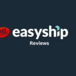 Easyship Review 2025: Is This the Best Shipping Solution for Your eCommerce Business?